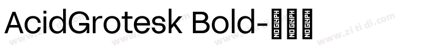 AcidGrotesk Bold字体转换
